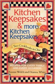 Kitchen keepsakes by Bonnie Welch, Deanna White, Bonnie Welch