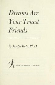 Cover of: Dreams are your truest friends by Katz, Joseph