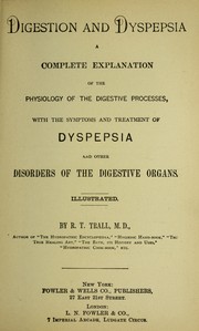 Digestion and dyspepsia by R. T. Trall