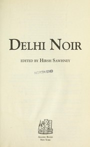 Cover of: Delhi noir by edited by Hirsh Sawhney.