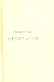 Cover of: Anecdotes m©♭dicales : bons mots, pens©♭es et maximes, chansons, ©♭pigrammes, etc by Gustave Joseph Witkowski