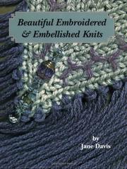 Cover of: Beautiful Embroidered & Embellished Knits by Jane Davis