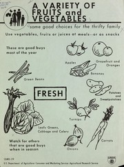 Cover of: A variety of fruits and vegetables: some good choices for the thrifty family