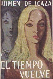 El tiempo vuelve by Carmen de Icaza