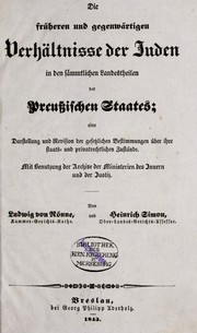 Cover of: Die frÃ¼heren und gegenwÃ¤rtigen VerhÃ¤ltnisse der Juden in den sÃ¤mmtlichen Landestheilen des Preussischen Staates by Ludwig Moritz Peter von Rönne