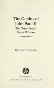 Cover of: The genius of John Paul II: the great pope's moral wisdom