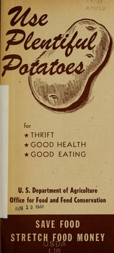 Cover of: Use plentiful potatoes for thrift, good health, good eating