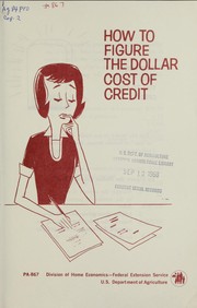 Cover of: How to figure the dollar cost of credit