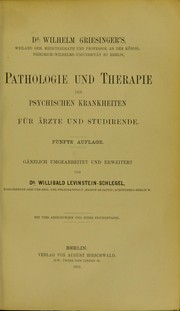 Cover of: Dr. Wilhelm Griesinger's Pathologie und Therapie der psychischen Krankheiten f©ơr ©rzte und Studirende