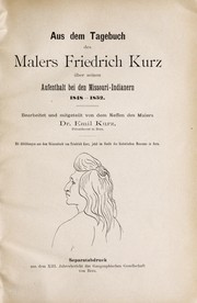Cover of: Aus dem Tagebuch des Males Friedrich Kurz Ã¼ber seinen aufenthalt bei den Missouri-Indianern 1848-1852 by Rudolf Friedrich Kurz