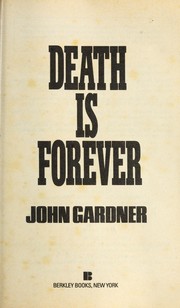 Cover of: Death is forever by John Gardner, John Gardner