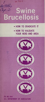 Swine brucellosis: how to eradicate it; how to validate your herd and area by U.S. Dept. of Agriculture