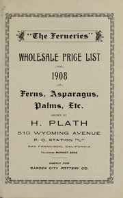 Cover of: Wholesale price list for 1908 of ferns, asparagus, palms, etc