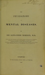 Cover of: The physiognomy of mental diseases by Morison, Alexander