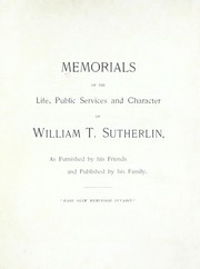 Memorials of the life, public services and character of William T. Sutherlin