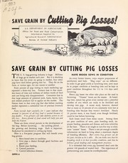 Save grain by cutting pig losses! by United States. Bureau of Animal Industry