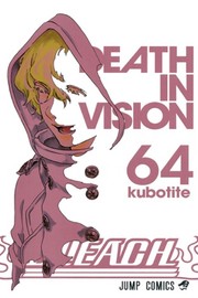 Cover of: Bleach Volume 64: Death in Vision