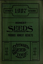 Cover of: Stewart's 1907 catalogue by Stewart's Seed Store