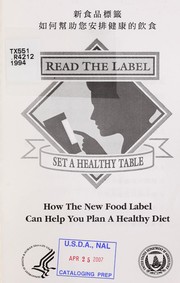Cover of: Xin shi pin biao qian, ru he bang zhu nin an pai jian kang di shi pin =: Read the label, set a healthy table : how the new food label can help you plan a healthy diet