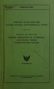 Cover of: Dietary goals for the United States, supplemental views