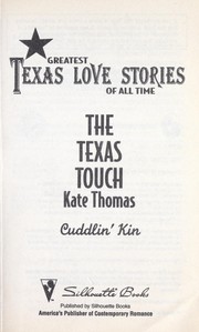 Cover of: The Texas Touch (Greatest Texas Love Stories of all Time: Cuddlin' Kin #47) by Kate Thomas