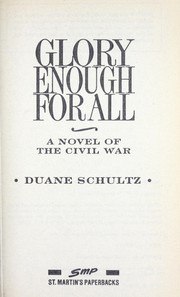 Cover of: Glory Enough for All: A Novel of the Civil War