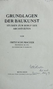 Cover of: Grundlagen der Baukunst by Schumacher, Fritz, Schumacher, Fritz