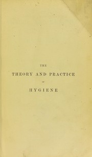 Cover of: The theory and practice of hygiene (Notter and Firth) revised and largely re-written