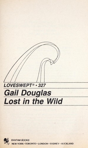 LOST IN THE WILD by Gail Douglas