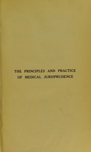 Cover of: The principles and practice of medical jurisprudence