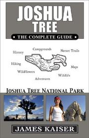 Cover of: Joshua Tree: The Complete Guide by James Kaiser
