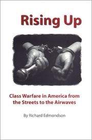Cover of: Rising up: class warfare in America from the streets to the airwaves