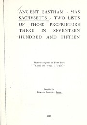 Ancient Eastham, Massachusetts, two lists of those proprietors there in seventeen hundred and fifteen by Edward Leodore Smith