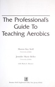 Cover of: The professional's guide to teaching aerobics