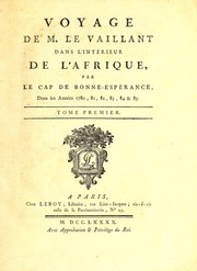 Cover of: Voyage de M. Le Vaillant dans l'intérieur de l'Afrique: par le Cap de Bonne-Espérance, dans les années 1780, 81, 82, 83, 84 & 85.