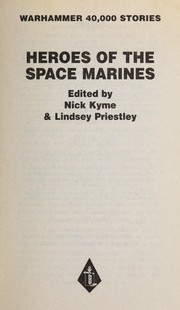 Cover of: Heroes of the Space Marines by Nick Kyme, Lindsey Priestley