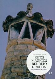 Cover of: Ritos mágicos del Alto Aragón: La protección de la casa