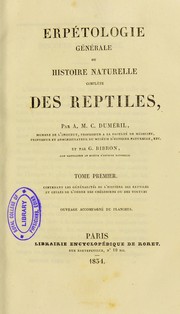 Cover of: Erp©♭tologie g©♭n©♭rale, ou, Histoire naturelle compl©·te des reptiles by Auguste Henri André Duméril