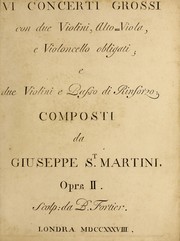 Cover of: VI concerti grossi con due violini, alto-viola, e violoncello obligati, e due violini e basso di rinforzo, opra II