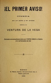 Cover of: !El primer aviso! by Ventura de la Vega