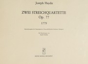 Cover of: Zwei Streichquartette, op. 77, 1779 =: K℗♭Ứt von℗♭♯sn℗♭Ứgyes, op. 77, 1779 : Faksimileausgabe der Originalpartitur (Nationalbibliothek Sz℗♭Ứch℗♭Ứni, Budapest) = Az eredeti k℗♭Ứzirat (Orsz℗♭¿gos Sz℗♭Ứch℗♭Ứnyi, K℗♭¿nyvar, Budapest) hasonm℗♭¿s kiad℗♭¿sa