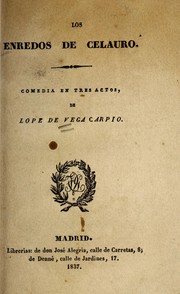 Cover of: Los enredos de Celauro: comedia en tres actos