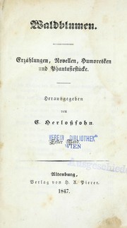 Cover of: Waldblumen: Erz©Þhlungen, Novellen, Humoresken und Phantasiest©ơcke