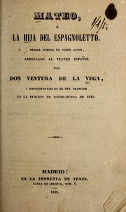 Cover of: Mateo, o, La hija del espagnoletto: drama co mico en cinco actos