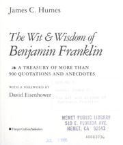 Cover of: The wit & wisdom of Benjamin Franklin: a treasury of more than 900 quotations and anecdotes