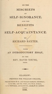 Cover of: On the mischiefs of self-ignorance by Richard Baxter