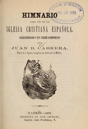 Cover of: Himnario para uso de la iglesia cristiana Espan ola by Juan B. Cabrera