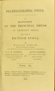 Cover of: Pharmacographia indica : a history of the principal drugs of vegetable origin, met with in British India