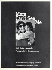 Mom can't see me by Sally Hobart Alexander