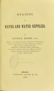Cover of: Hygiene of water and water supplies by Hehir, Patrick Sir